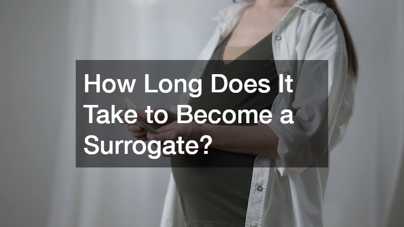 How Long Does It Take to Become a Surrogate?